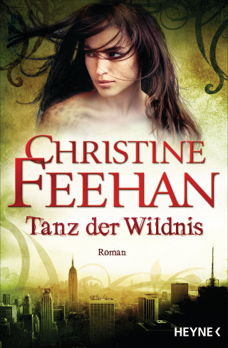 Christine Feehan: Tanz der Wildnis