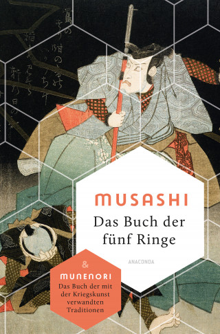 Miyamoto Musashi, Yagyu Munenori: Das Buch der fünf Ringe / Das Buch der mit der Kriegskunst verwandten Traditionen