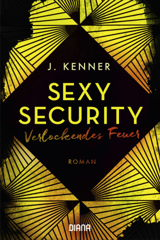 J. Kenner: Verlockendes Feuer (Sexy Security 4)