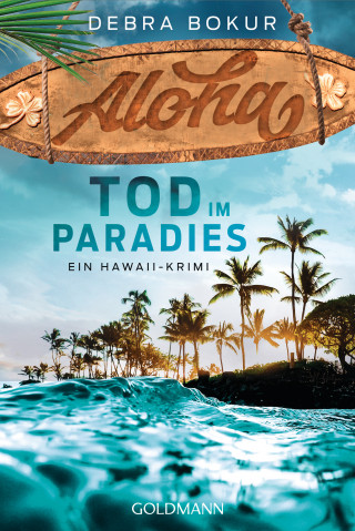 Debra Bokur: Aloha. Tod im Paradies