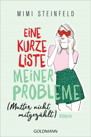 Mimi Steinfeld: Eine kurze Liste meiner Probleme (Mutter nicht mitgezählt)