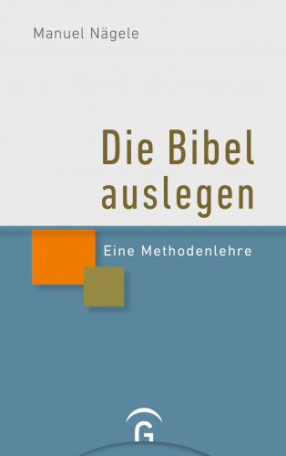 Manuel Nägele: Die Bibel auslegen