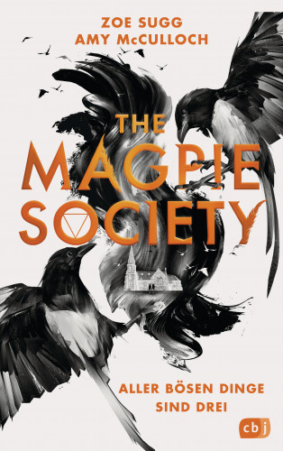 Zoe Sugg, Amy McCulloch: The Magpie Society - Aller bösen Dinge sind drei