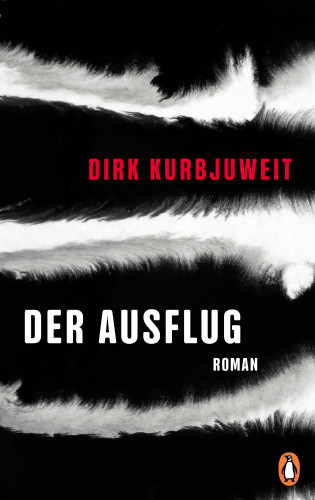 Dirk Kurbjuweit: Der Ausflug