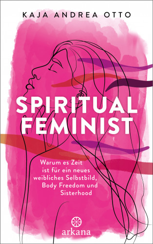 Kaja Andrea Otto: Spiritual Feminist