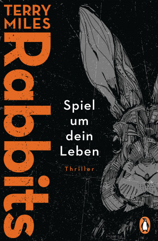 Terry Miles: RABBITS. Spiel um dein Leben