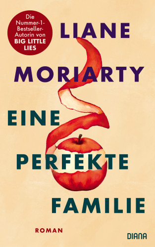 Liane Moriarty: Eine perfekte Familie