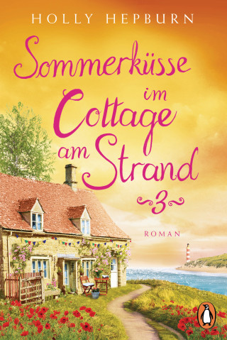 Holly Hepburn: Sommerküsse im Cottage am Strand (Teil 3)