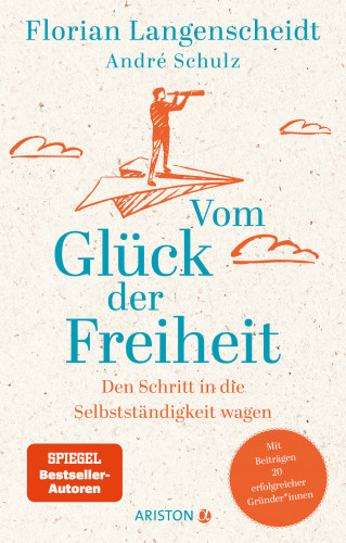 Florian Langenscheidt, andré schulz verlag: Vom Glück der Freiheit