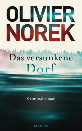 Olivier Norek: Das versunkene Dorf