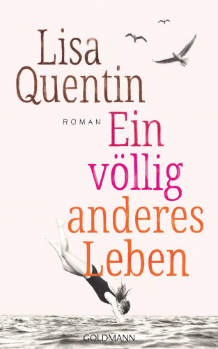 Lisa Quentin: Ein völlig anderes Leben