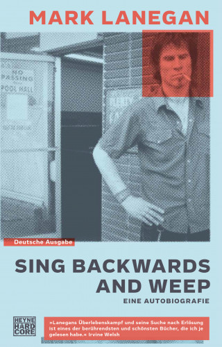 Mark Lanegan: Sing backwards and weep