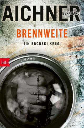 Bernhard Aichner: BRENNWEITE