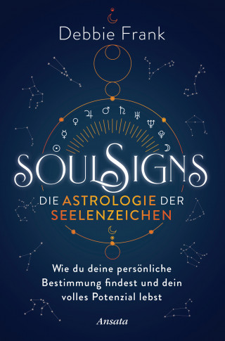 Debbie Frank: Soul Signs - Die Astrologie der Seelenzeichen