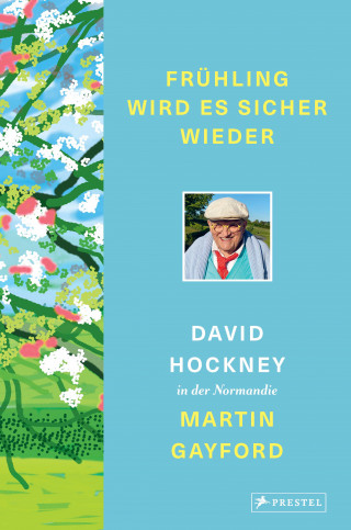 David Hockney, Martin Gayford: Frühling wird es sicher wieder