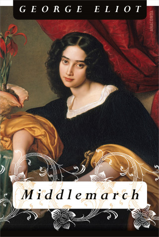 George Eliot: Middlemarch