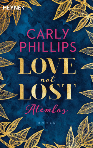 Carly Phillips: Love not Lost - Atemlos
