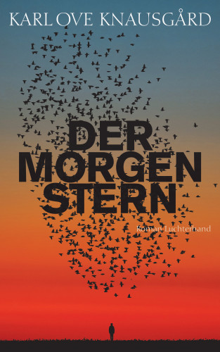 Karl Ove Knausgård: Der Morgenstern