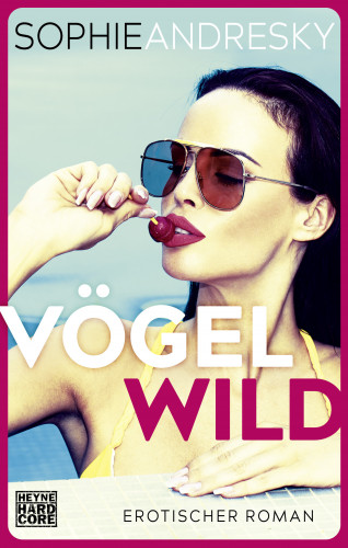 Sophie Andresky: Vögelwild