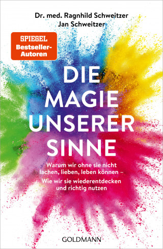 Ragnhild Schweitzer, Jan Schweitzer: Die Magie unserer Sinne
