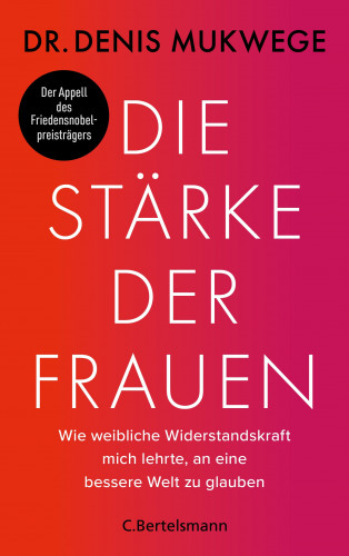 Denis Mukwege: Die Stärke der Frauen