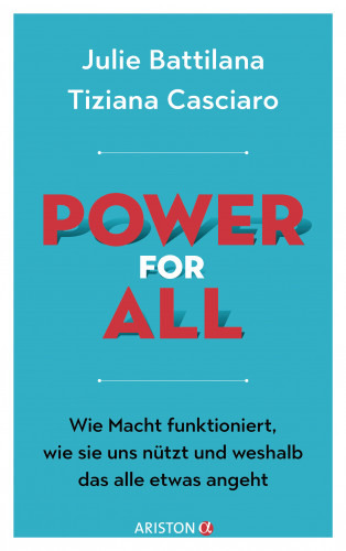 Julie Battilana, Tiziana Casciaro: Power for All