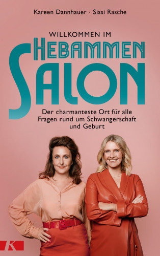 Kareen Dannhauer, Sissi Rasche: Willkommen im Hebammensalon