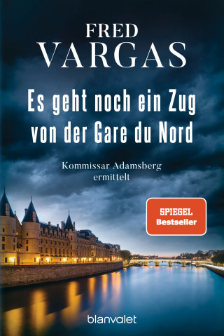 Fred Vargas: Es geht noch ein Zug von der Gare du Nord