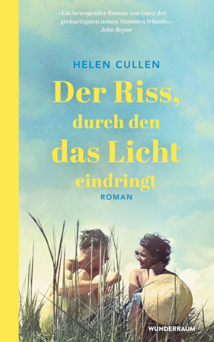 Helen Cullen: Der Riss, durch den das Licht eindringt