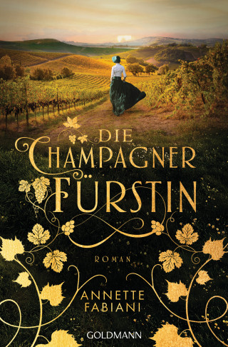 Annette Fabiani: Die Champagnerfürstin