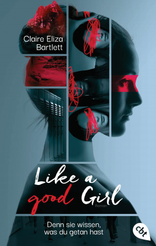 Claire Eliza Bartlett: Like a good girl – Denn sie wissen, was du getan hast