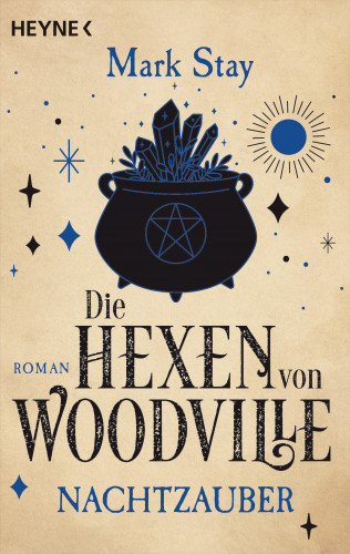 Mark Stay: Die Hexen von Woodville - Nachtzauber