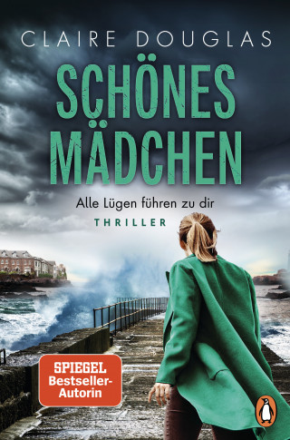 Claire Douglas: Schönes Mädchen - Alle Lügen führen zu dir