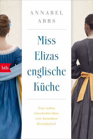 Annabel Abbs: Miss Elizas englische Küche