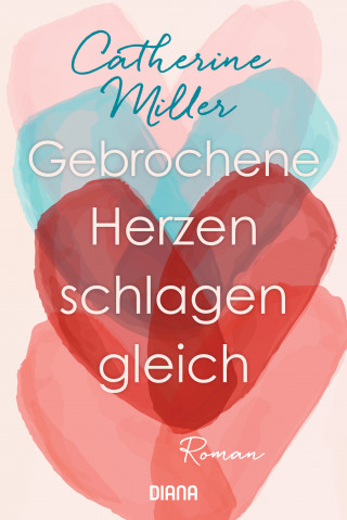 Catherine Miller: Gebrochene Herzen schlagen gleich