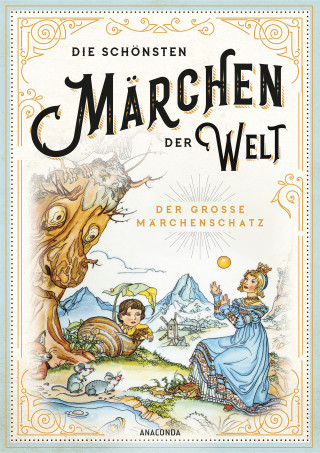 Die schönsten Märchen der Welt - Der große Märchenschatz