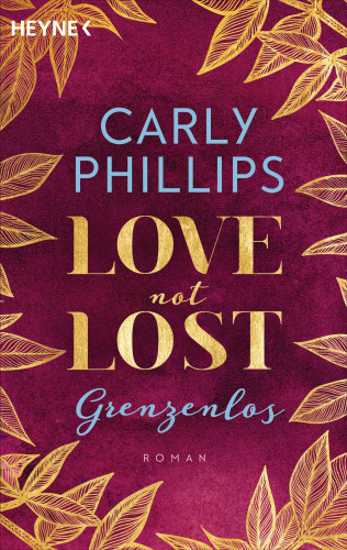 Carly Phillips: Love not Lost - Grenzenlos