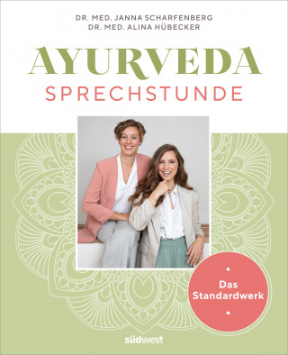 Janna Scharfenberg, Alina Hübecker: Ayurveda-Sprechstunde