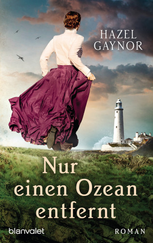 Hazel Gaynor: Nur einen Ozean entfernt