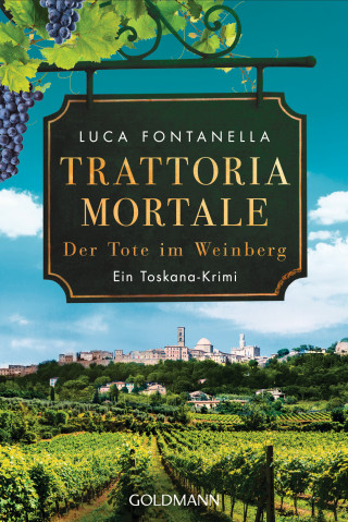 Luca Fontanella: Trattoria Mortale - Der Tote im Weinberg