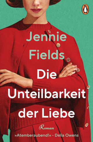 Jennie Fields: Die Unteilbarkeit der Liebe