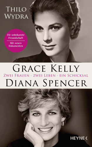 Thilo Wydra: Grace Kelly und Diana Spencer