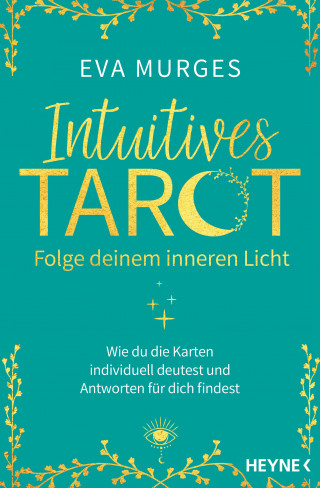 Eva Murges: Intuitives Tarot – Folge deinem inneren Licht