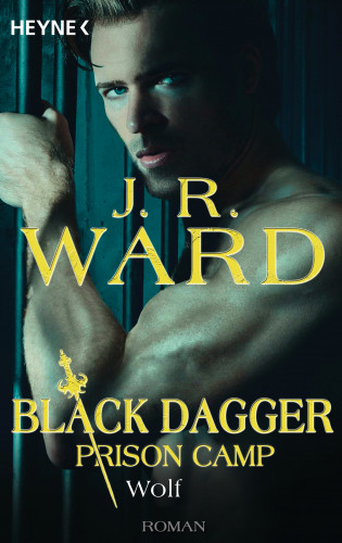 J. R. Ward: Wolf – Black Dagger Prison Camp 2