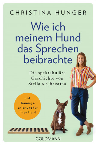 Christina Hunger: Wie ich meinem Hund das Sprechen beibrachte