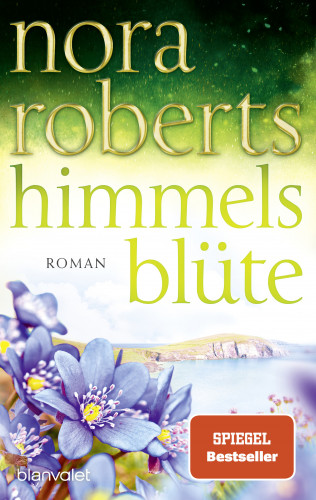 Nora Roberts: Himmelsblüte