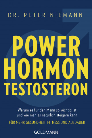 Dr. Peter Niemann: Powerhormon Testosteron