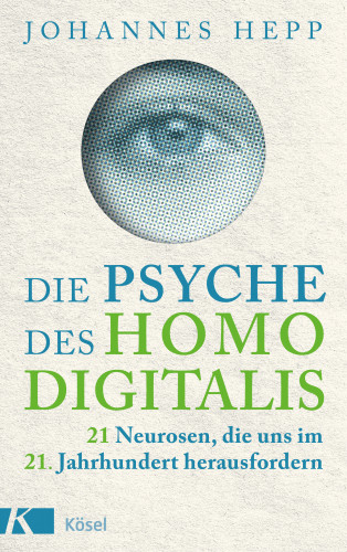 Johannes Hepp: Die Psyche des Homo Digitalis