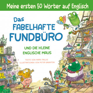 Mark Pallis: Das fabelhafte Fundbüro und die kleine englische Maus - ein zweisprachiges Bilderbuch (Deutsch/Englisch). Ab 3