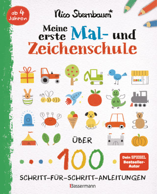 Nico Sternbaum: Meine erste Mal- und Zeichenschule. Ab 4 Jahren